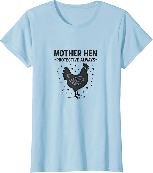 Mother Hen Protective Always Chicken Design