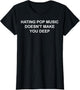 Hating Pop Music Doesn't Make You Deep