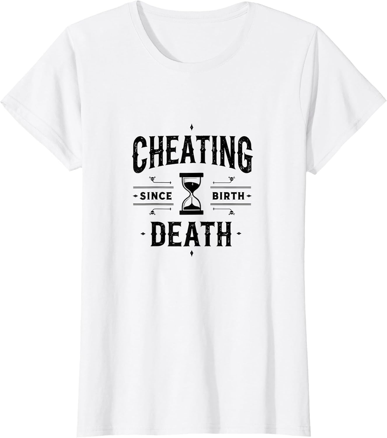 Cheating Death Since Birth Dark Humor Design