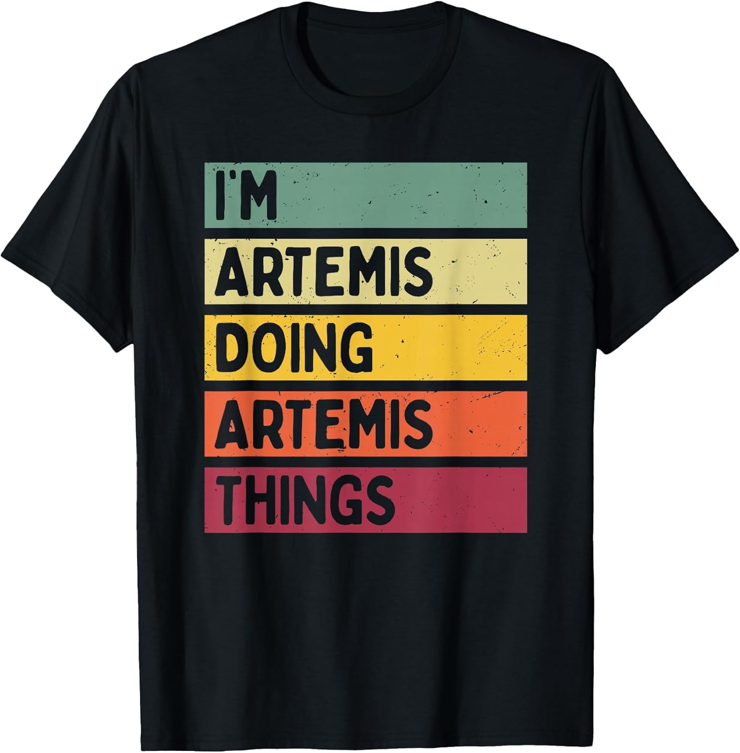 I'm Artemis Doing Artemis Things Funny Custom Name