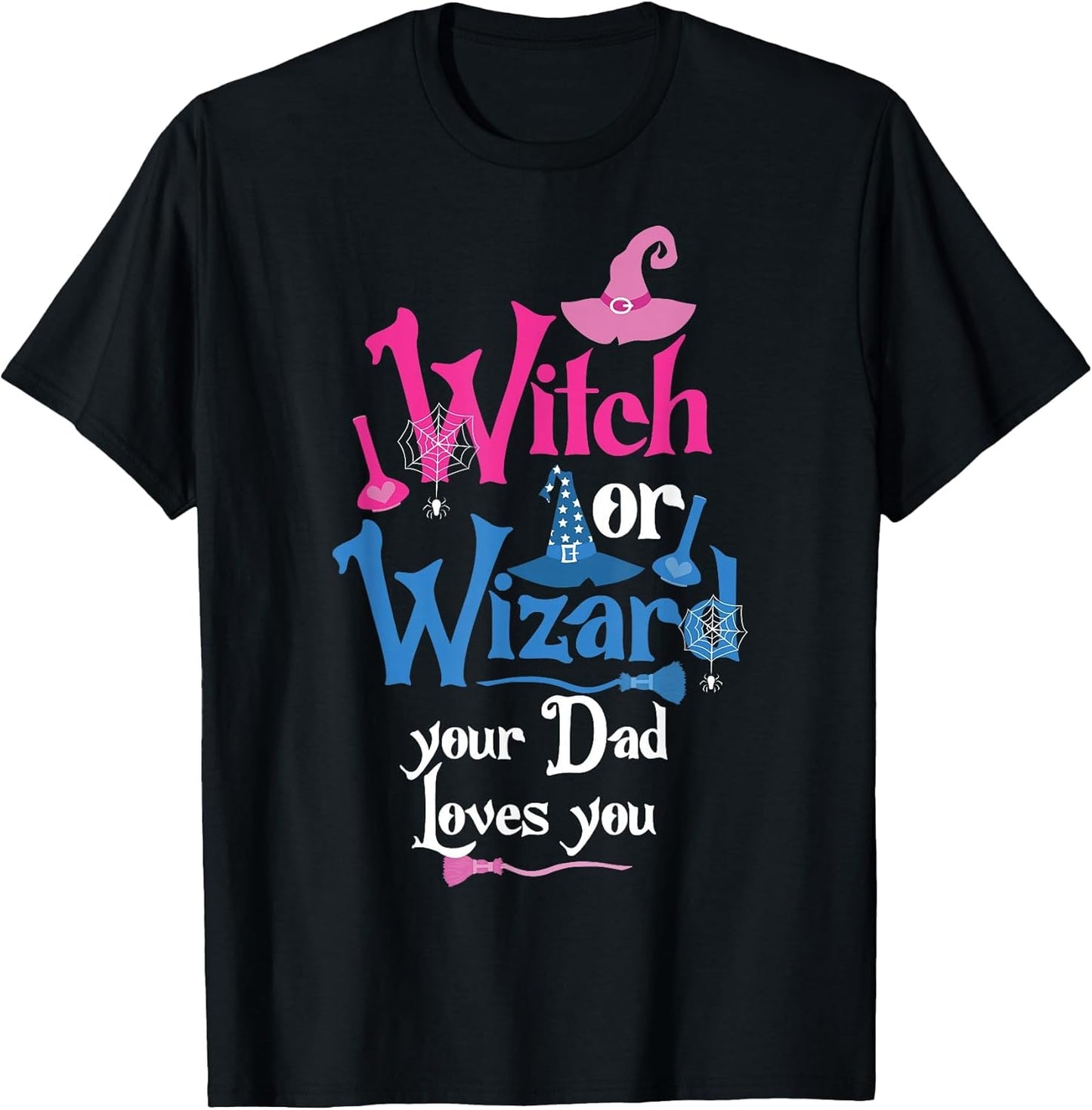 Witch or Wizard Your Dad Loves You Gender Reveal Party