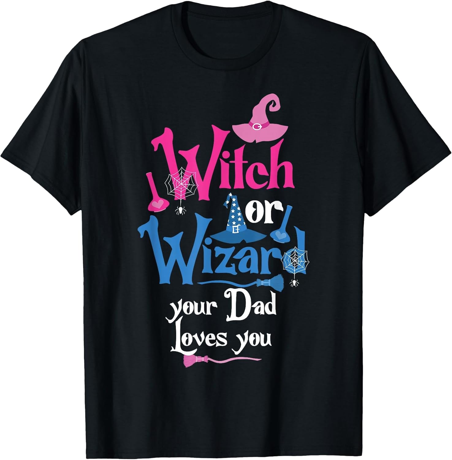 Witch or Wizard Your Dad Loves You Gender Reveal Party
