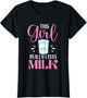 Milk Gift This Girl Really Loves Milk Shirt Funny Gift