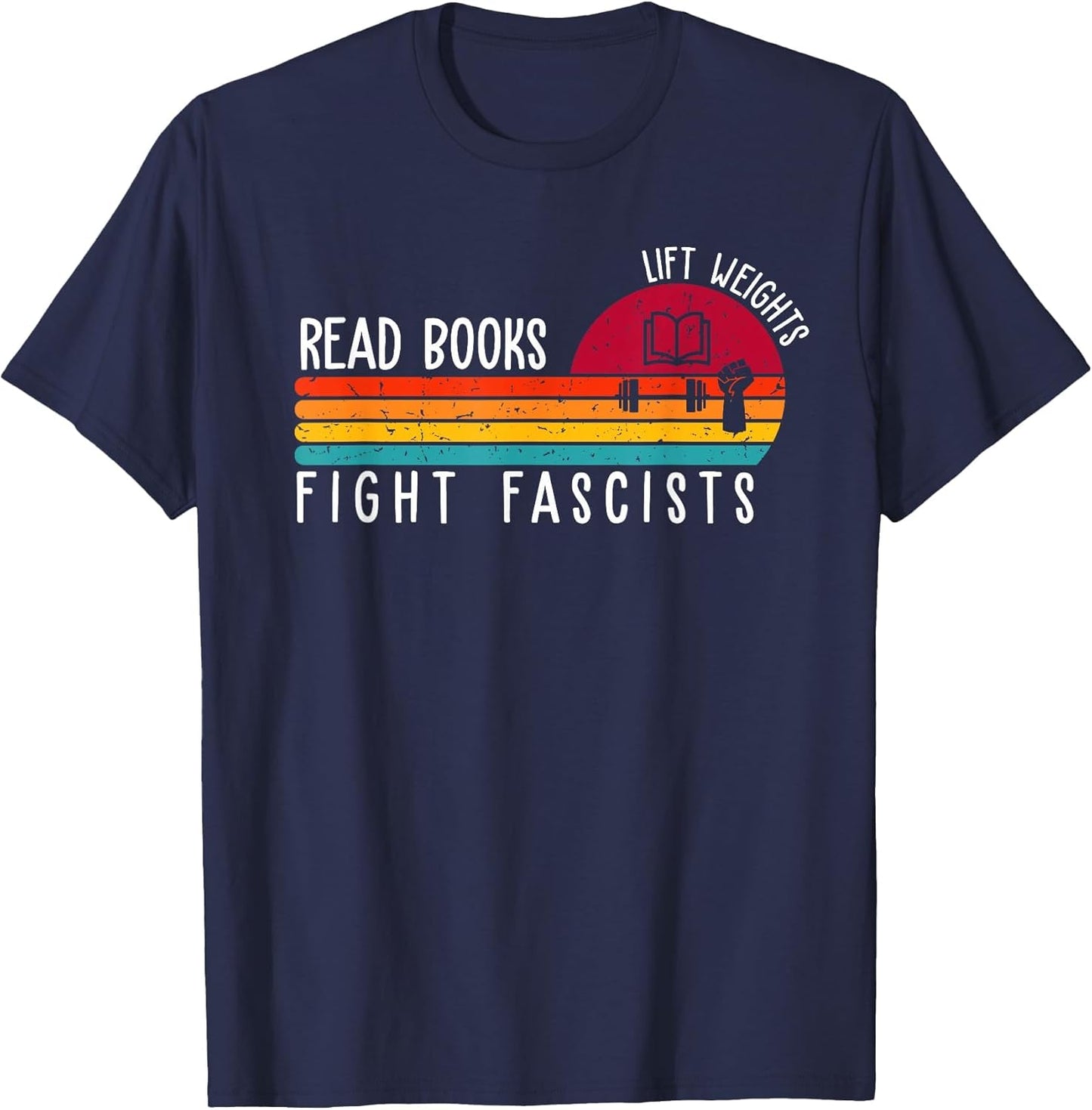 Read Books Lift Weights Fight Fascists Reading Lover Retro