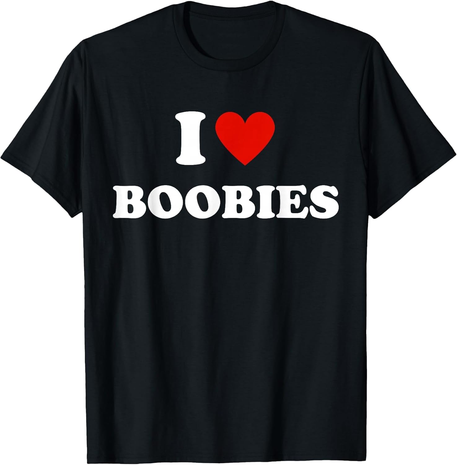 I Love Heart Boobies Funny I Red Hot Heart Boobies Joke