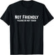 Not Friendly Please Do Not Touch Alone Time Sarcastic