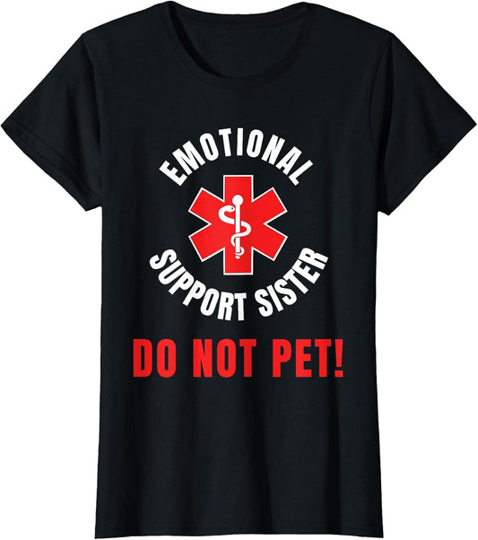 Funny Emotional Support Sister Do Not Touch