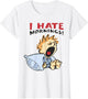 I Hate Mornings Funny Graphic Women Kids