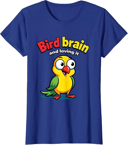 Bird Brain And Loving It Funny Bird Design