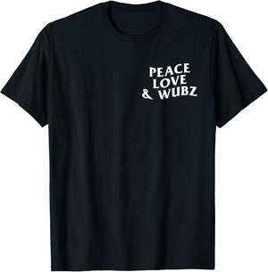 Peace Love and Wubz Funny Techno House Music Rave EDM Slay
