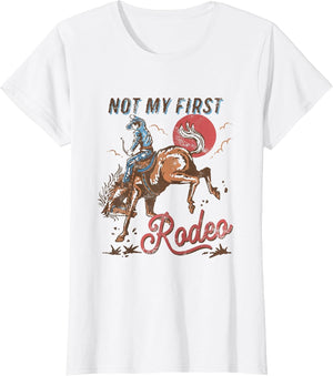Vintage Bronc Riding Cowboy Rodeo Not My First Rodeo