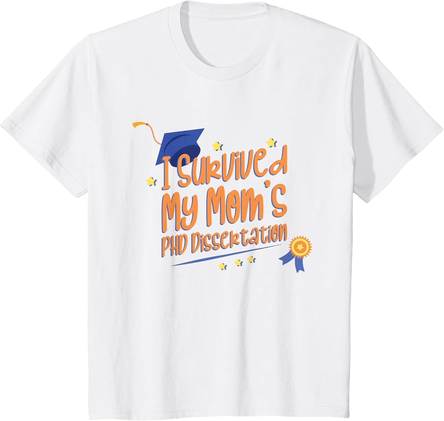 Kids I Survived My Mom's PHD Dissertation PHD Graduation