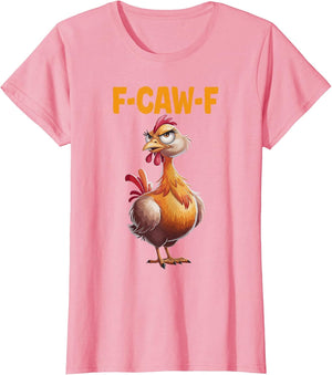 F-Caw-F Funny Chicken Humor