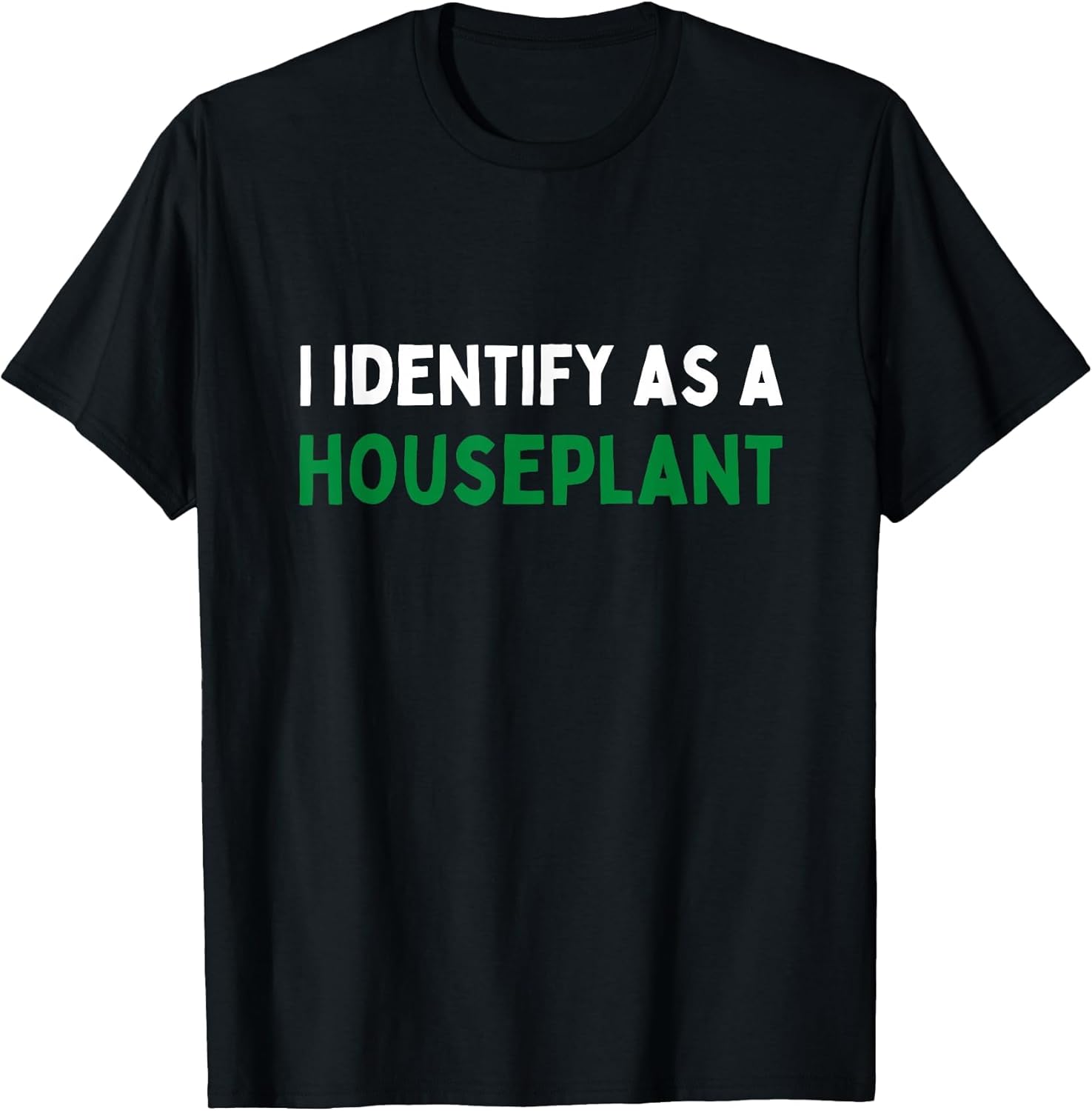 Funny I Identify as a Houseplant Lazy Plant Lover