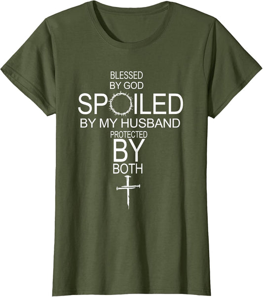 Blessed by God Spoiled by My Husband Protected by Boths