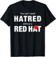 You Can't Spell Hatred Without A Red Hat Funny