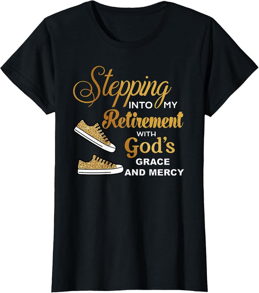 Stepping Into Retirement with God's Grace & Mercy Retired