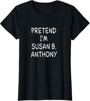 Pretend I'm a Susan B. Anthony Halloween Party Costume