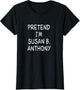 Pretend I'm a Susan B. Anthony Halloween Party Costume