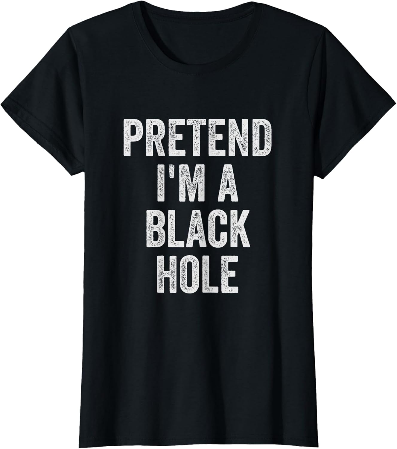 Lazy Halloween Costume Shirt Pretend I'm A Black Hole Gift