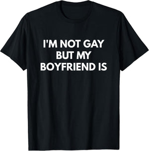 I'm Not Gay But My Boyfriend is