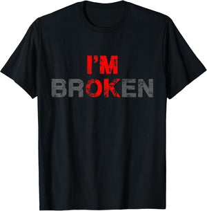 I'm Ok I'm Broken Invisible Illness Men Women I Am Ok Broken