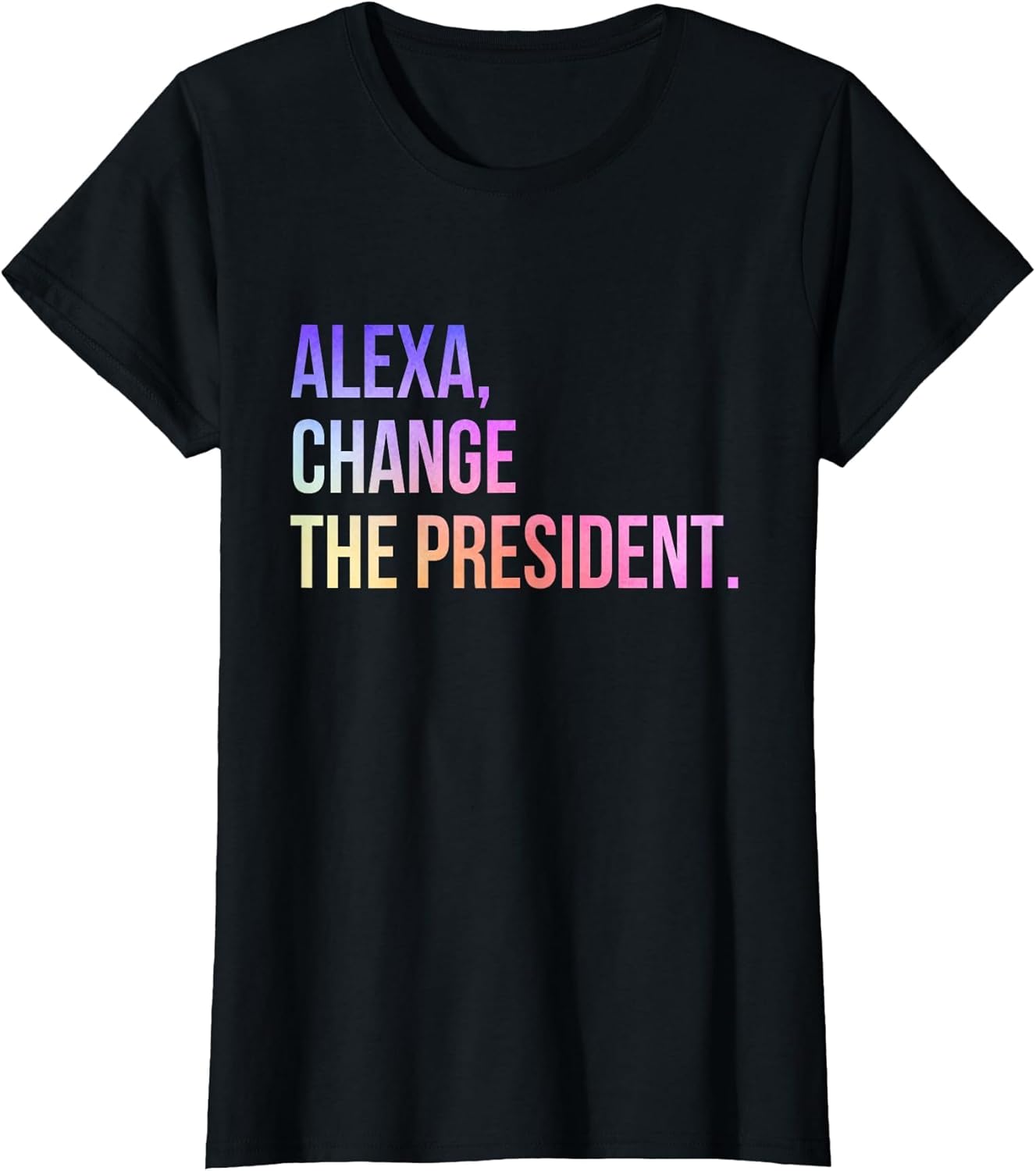 Alexa Change The President Funny
