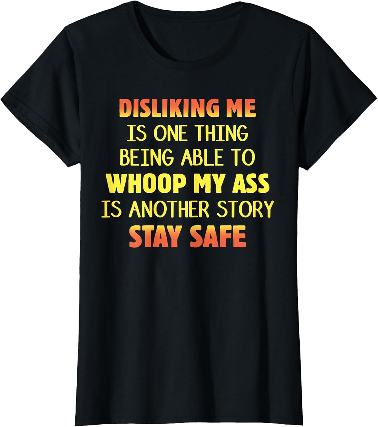 Disliking Me is One Thing Being Able to Whoop My Ass