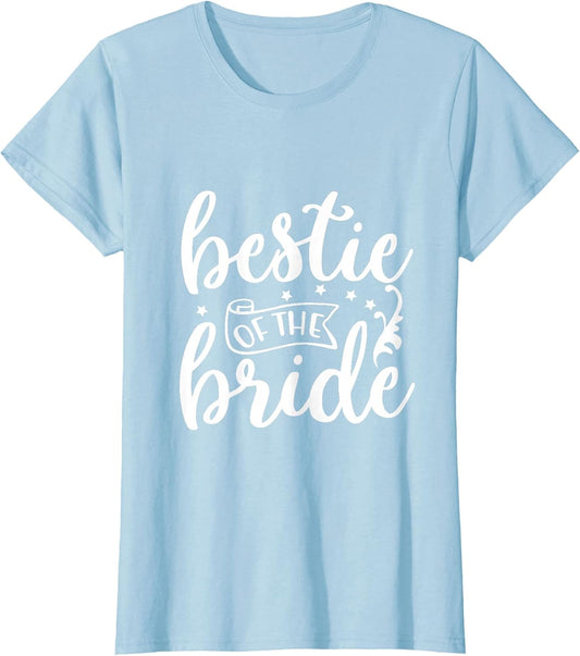Bestie of The Bride Bride Marriage Bridesmaid Maid of Honor