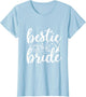 Bestie of The Bride Bride Marriage Bridesmaid Maid of Honor