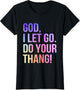 God I Let Go Do Your Thang Christian Faith