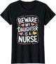 Nurse Daughter Beware My Daughter is A Nurse, Nursing Dad