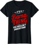 It's A Bama Thing You Wouldn't Understand Alabama