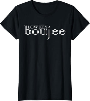 Low Key Boujee