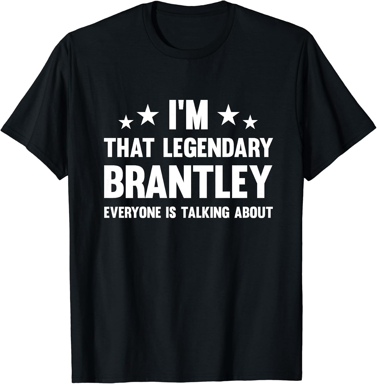 Brantley Personal First Name I'm That Legendary Funny