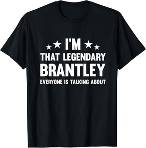 Brantley Personal First Name I'm That Legendary Funny