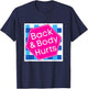 Back & Body Hurts, Funny Meme, Parody, Cute Funny