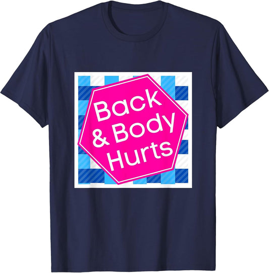 Back & Body Hurts, Funny Meme, Parody, Cute Funny