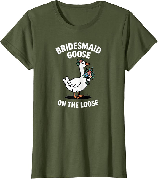 Funny Bridesmaid Goose On The Loose Bachelorette Bride Party