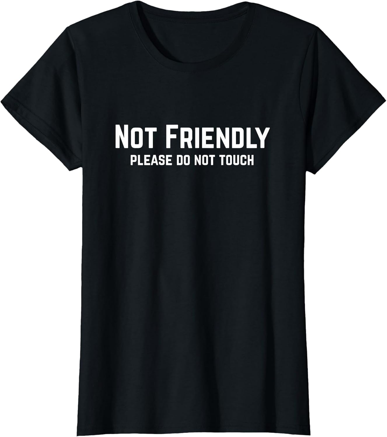 Not Friendly Please Do Not Touch Alone Time Sarcastic