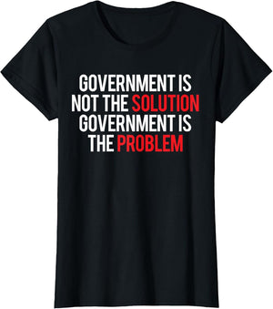 Government is Not The Solution Government is The Problem