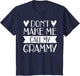 Don’t Make Me Call My Grammy Funny Mothers Day Grandkids
