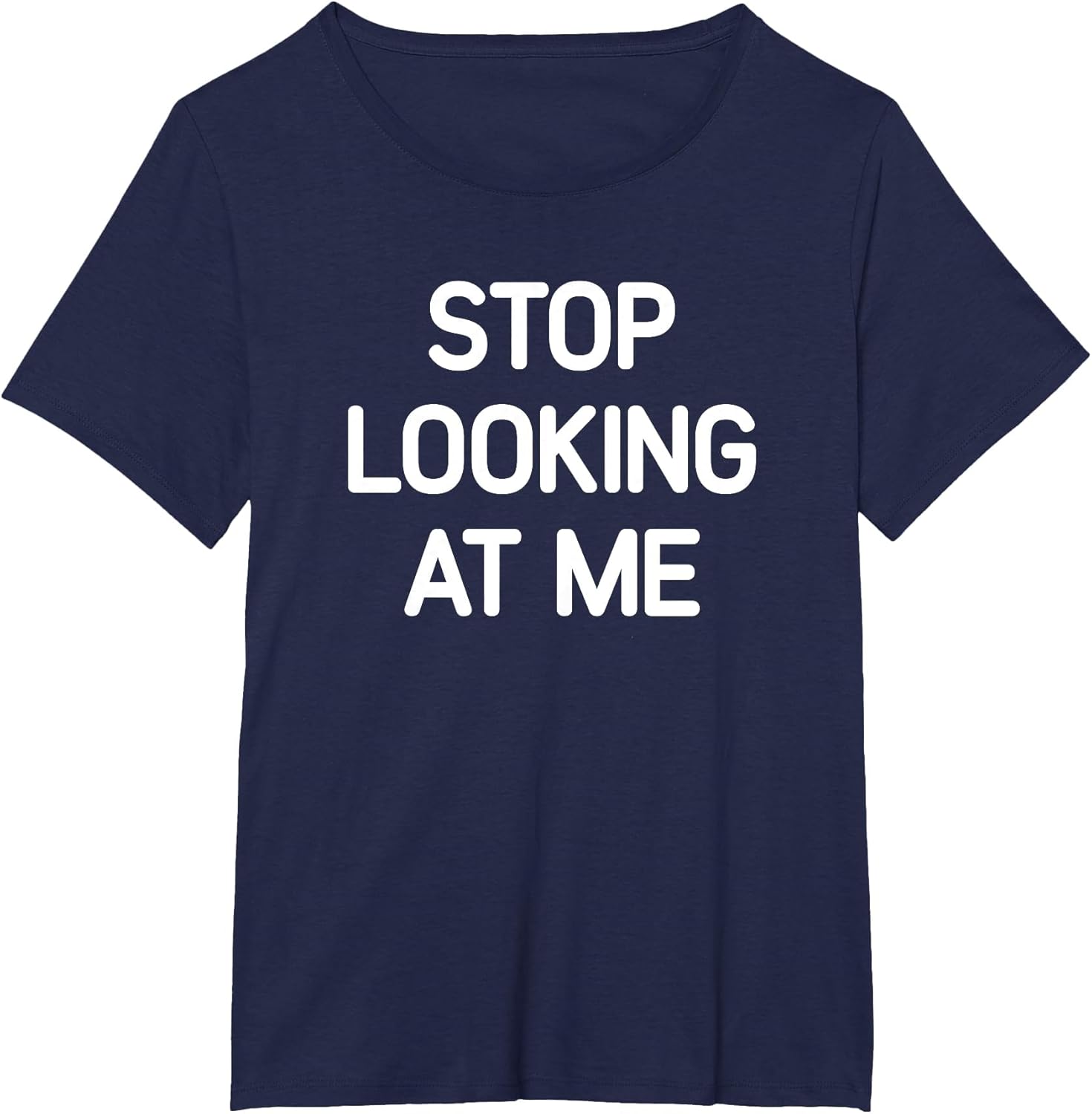 Stop Looking at Me, Funny, Jokes, Sarcastic