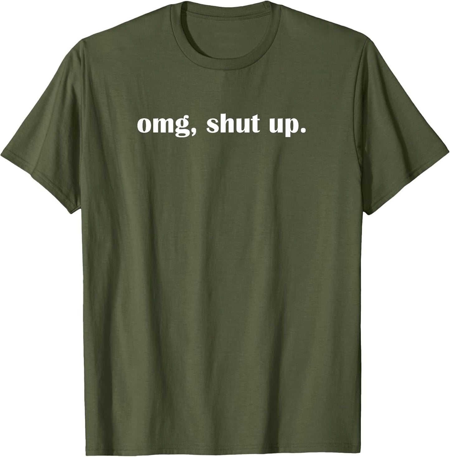 OMG Shut up, Funny, Sarcastic, Joke, Family