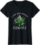 Funny 420 Day Cannabis I Can Buy Myself Flowers Weed Women