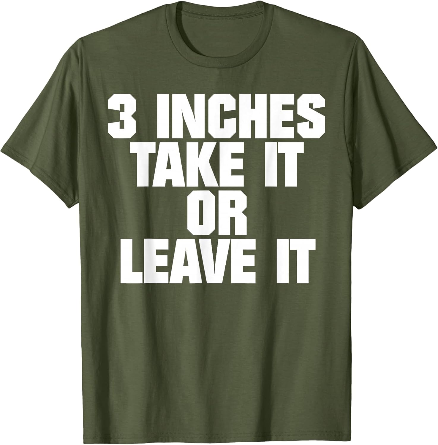 3 Inches Take It Or Leave It