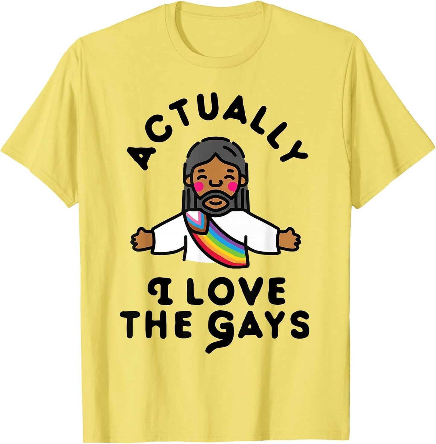Actually I Love The Gays Jesus