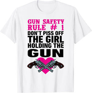 Gun Safety Rule Don't Piss of The Girl Holding The Gun
