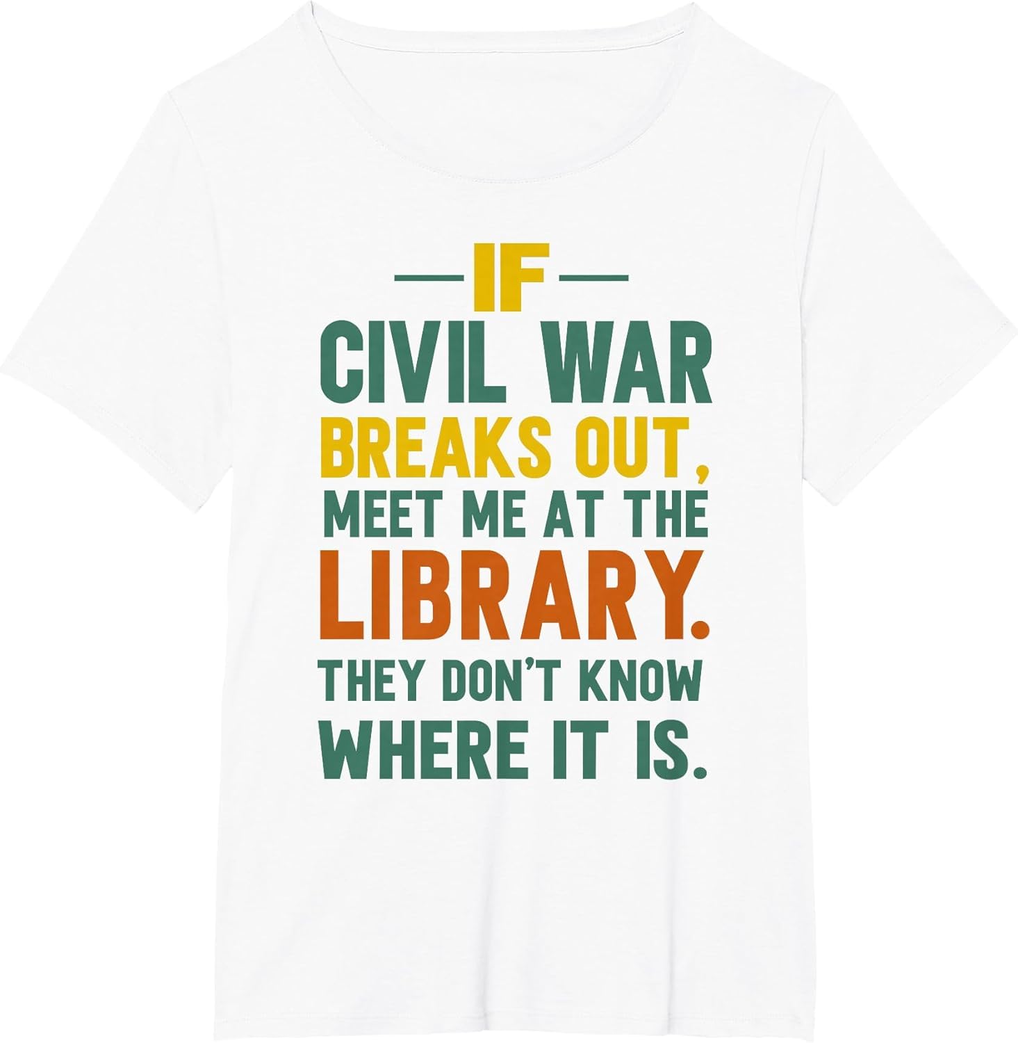 If Civil War Breaks Out Meet Me at The Library