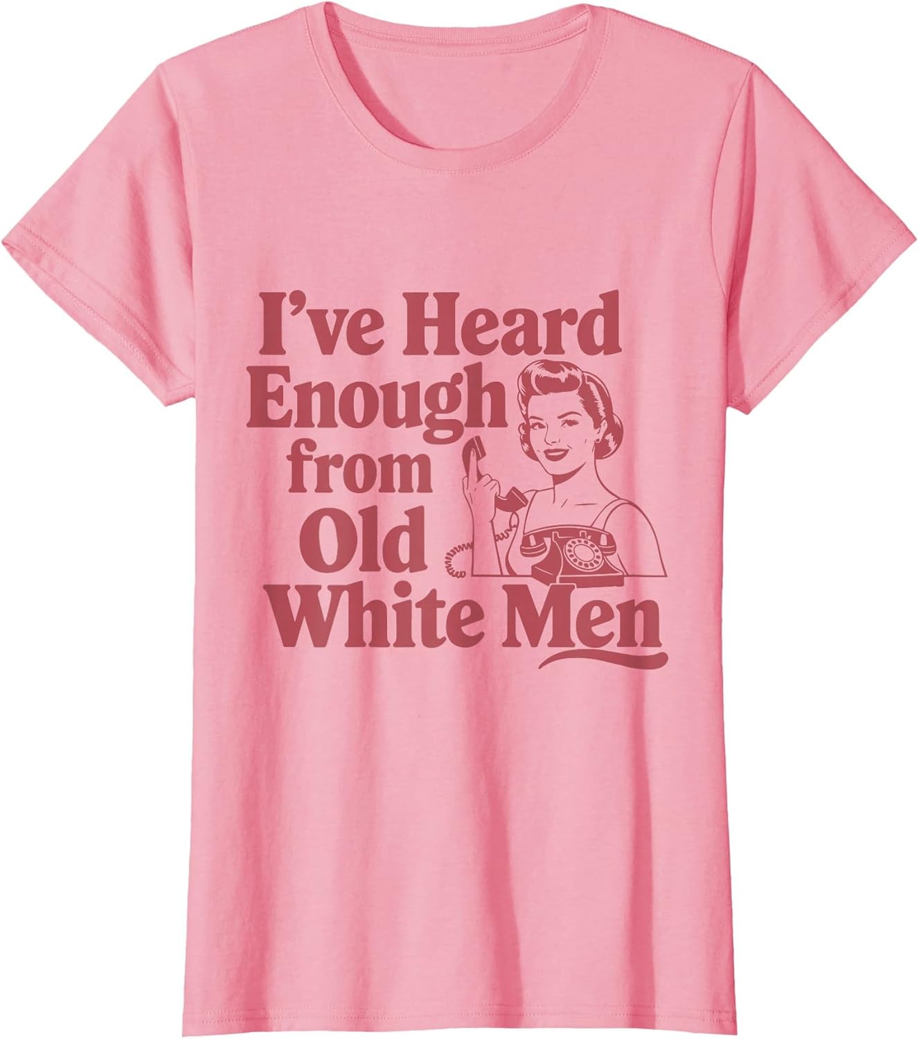 Feminist I've Heard Enough from Old White Men Empowerment